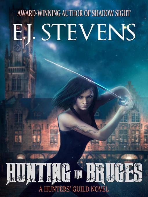 Title details for Hunting in Bruges by E.J. Stevens - Available